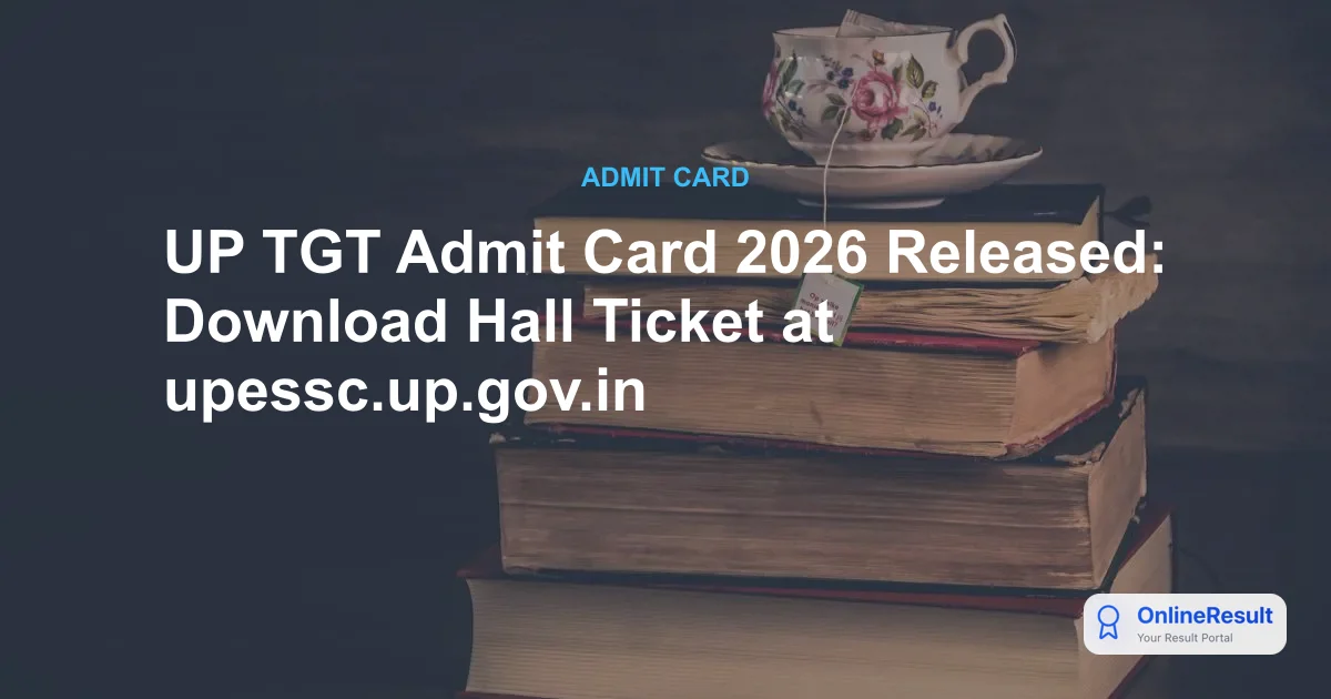 UP TGT Admit Card 2026 Released: Download Hall Ticket & Exam Details