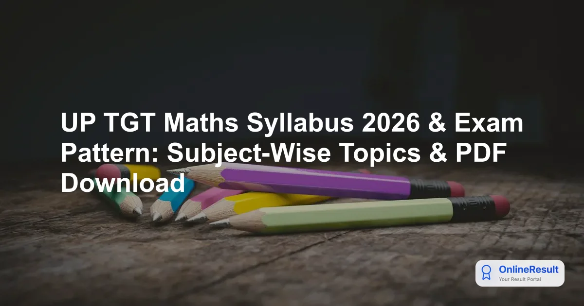 UP TGT Mathematics Exam 2026: Syllabus, Exam Pattern & PDF Download