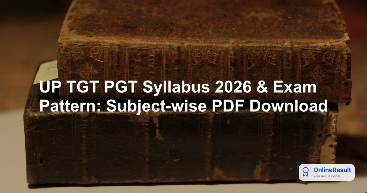 UP TGT PGT 2026 Recruitment: Syllabus, Exam Pattern, & Curricula Overview