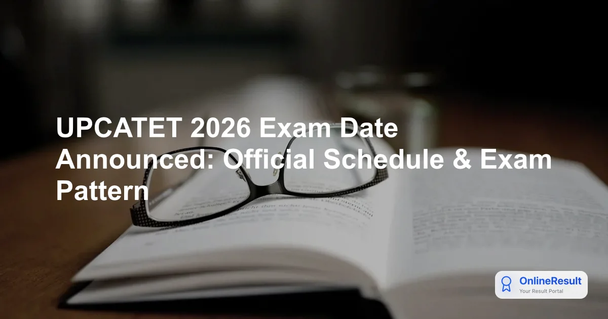 UPCATET 2026 Exam Dates Announced: Check Schedule, Paper Pattern & Details