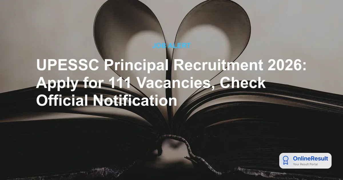 UPESSC Principal Recruitment 2026: Apply for 111 Vacancies