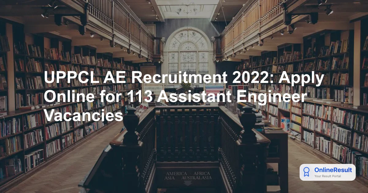 UPPCL AE Recruitment 2022: Notification, Vacancies, Eligibility & Syllabus