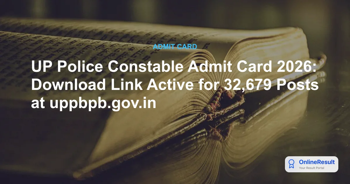 UP Police Constable Admit Card 2026 Out – Download Hall Ticket @ uppbpb.gov.in