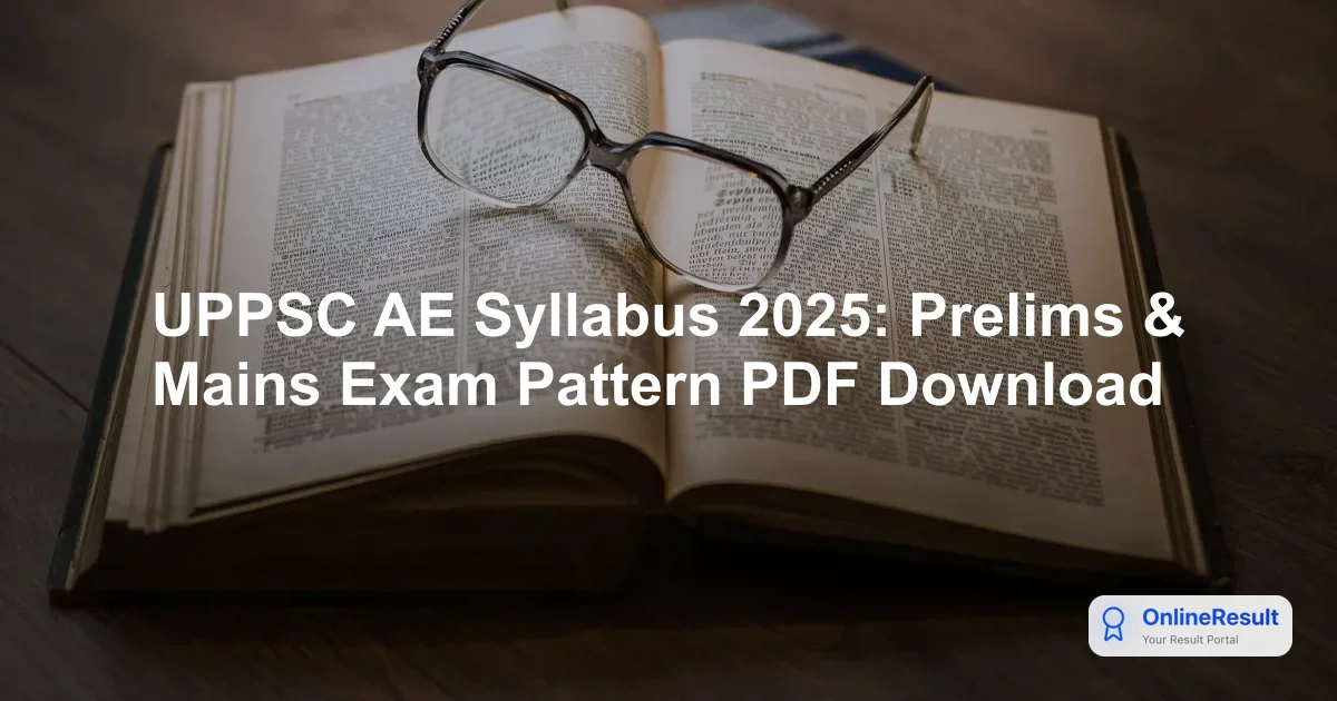 UPPSC AE Exam 2025: Official Syllabus, Pattern, and Recruitment Details