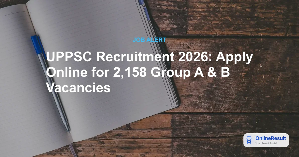 UPPSC Recruitment 2026: Apply for 2,158 Group A & B Medical Vacancies