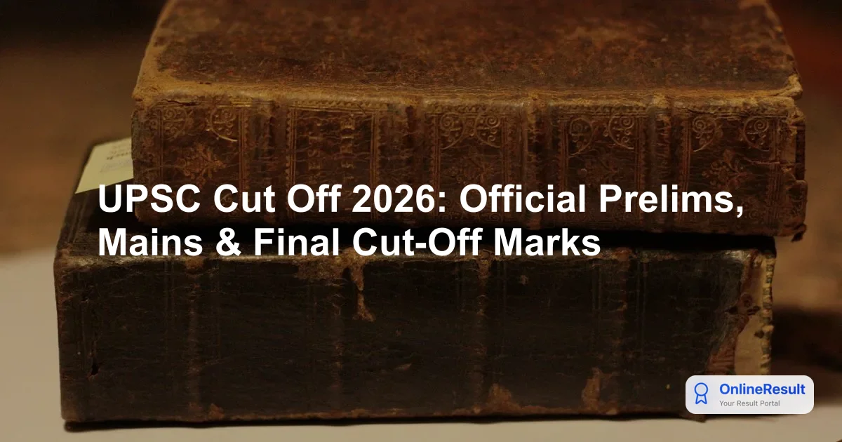 UPSC Civil Services Exam Cut-Off Analysis (2017-2025): Trends and Preparation Strategy
