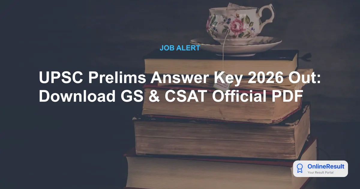UPSC Prelims Answer Key 2026: Download Links & Score Calculator