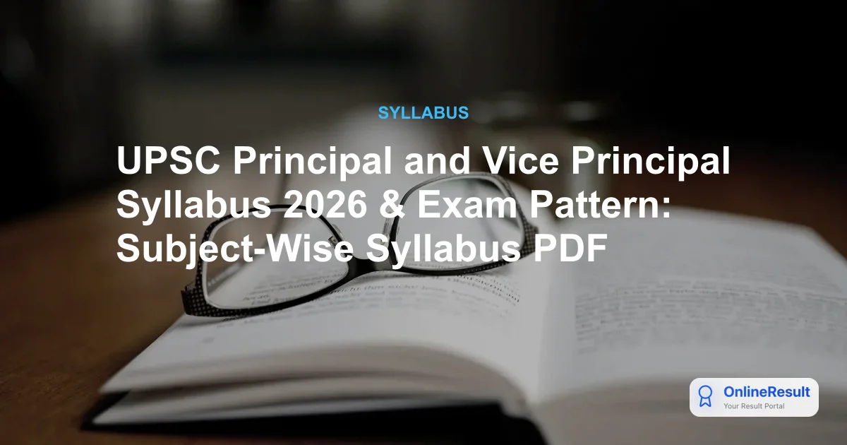 UPSC Principal and Vice Principal Exam 2026: Syllabus & Pattern