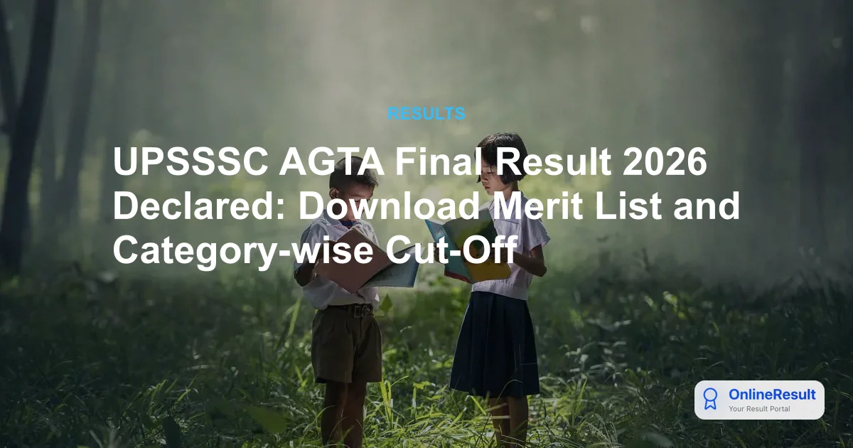 UPSSSC AGTA Final Result 2026 Out: Cut Off & Merit List