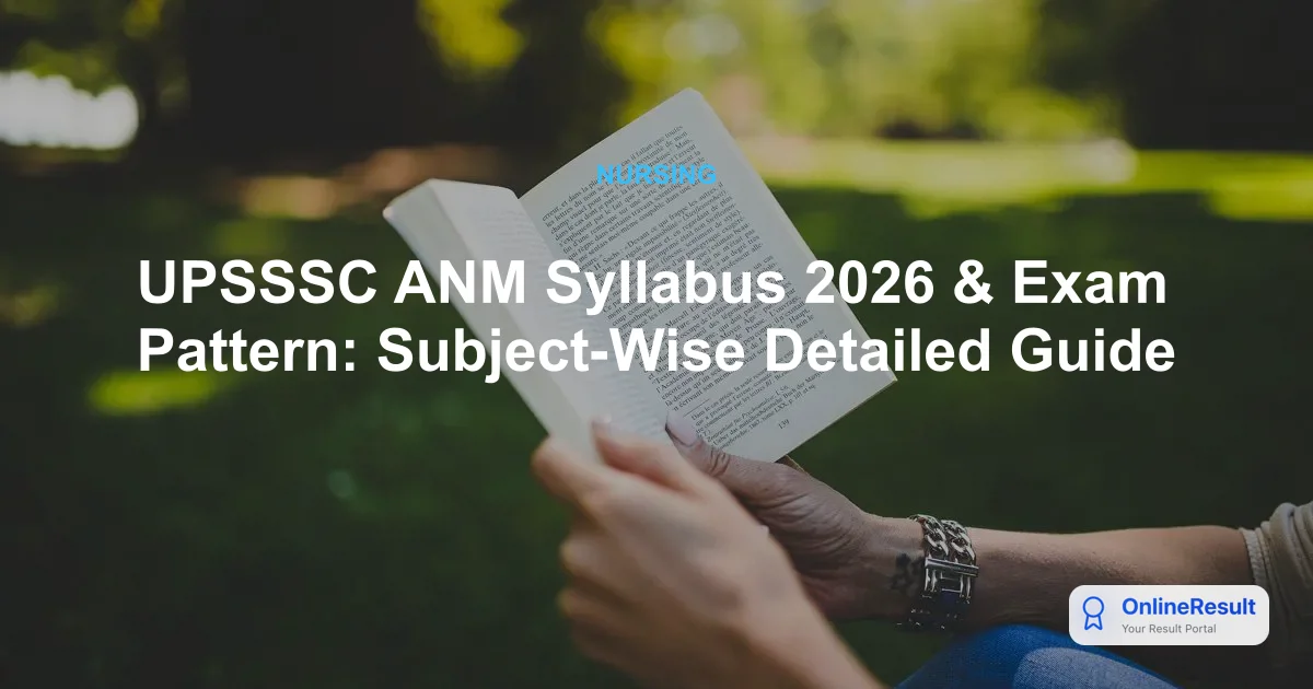 UPSSSC ANM Recruitment 2026: Exam Pattern, Syllabus, and Selection Process Guide