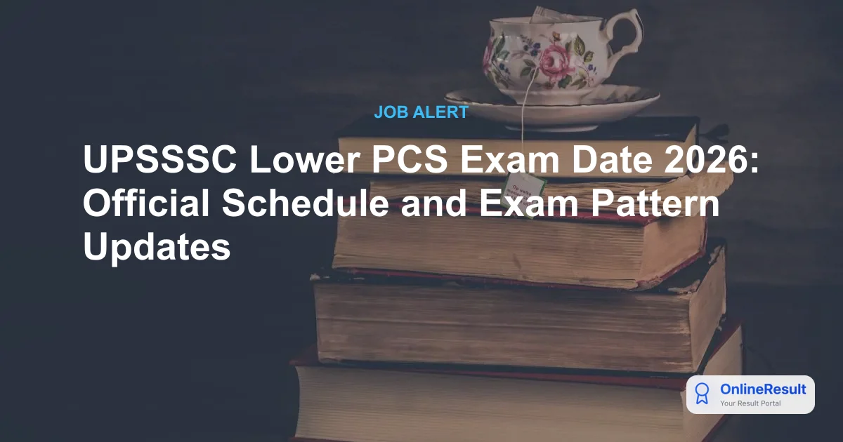 UPSSSC Lower PCS Recruitment 2026: 2285 Vacancies, Exam Date, Pattern & Syllabus
