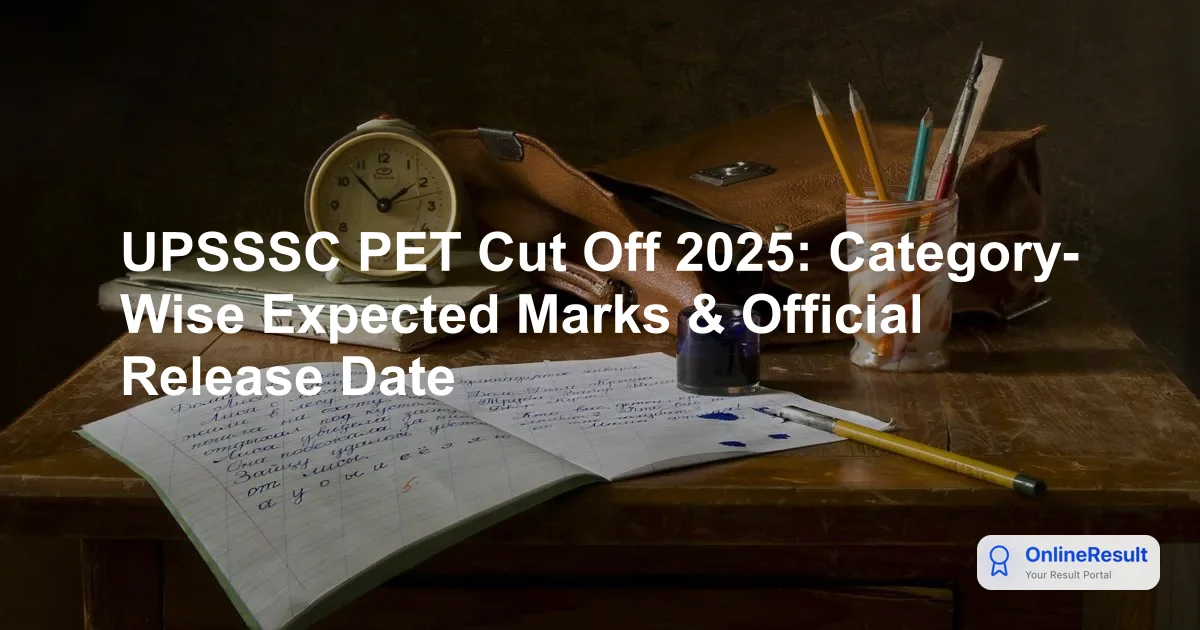 UPSSSC PET 2025 Cut Off Marks: Result Date, Lekhpal Trends & How to Check