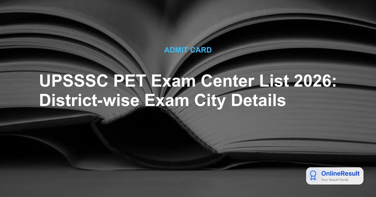 UPSSSC PET 2026: Check Your Exam City & District List Here
