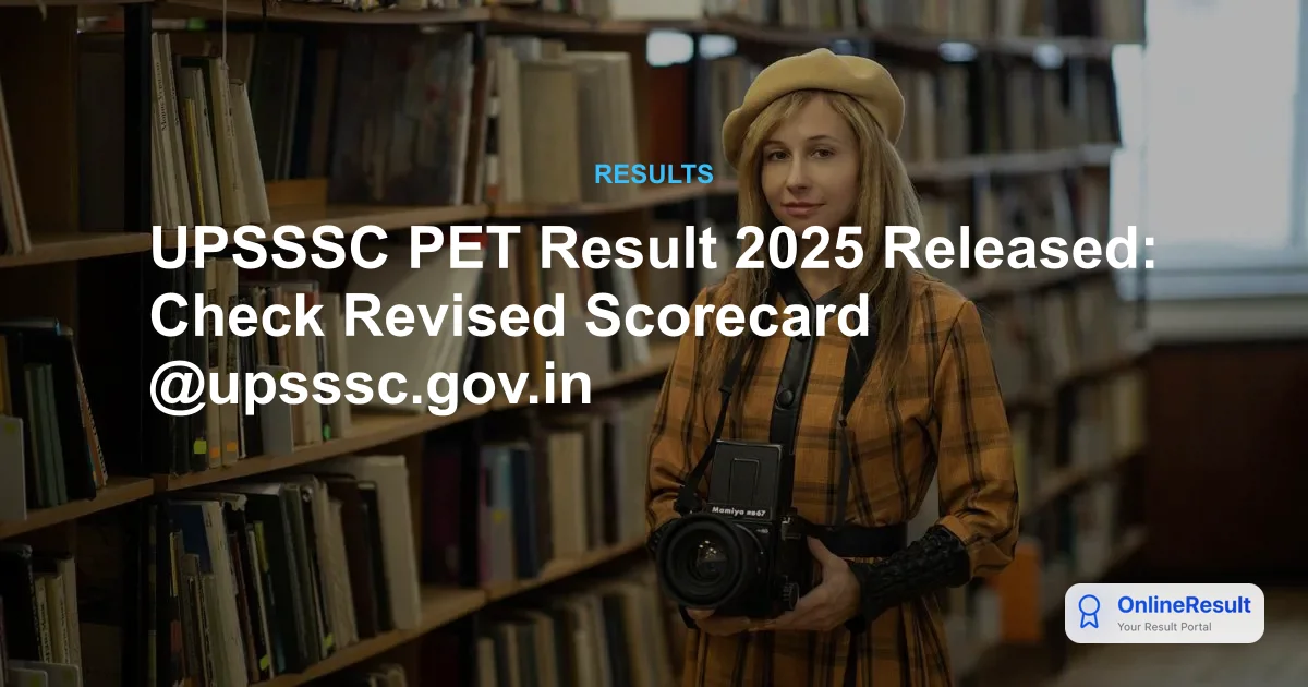 UPSSSC PET Revised Result 2025 Out: Check Scorecard Link, Cutoff & Updates