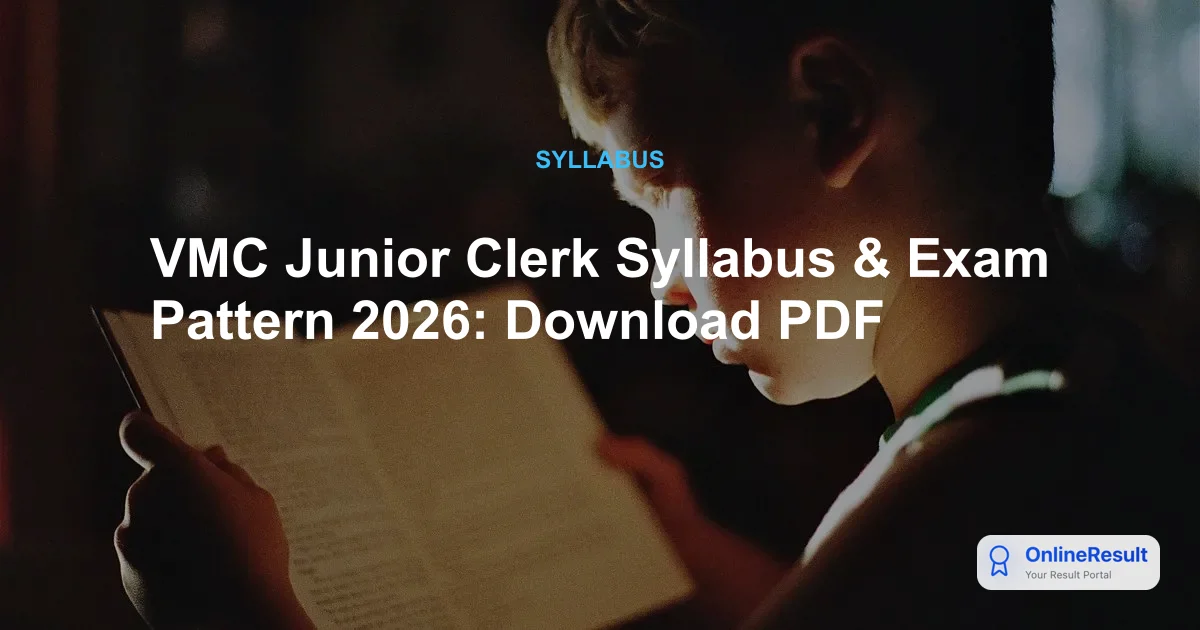 VMC Junior Clerk Syllabus 2026: Exam Pattern & Preparation Guide