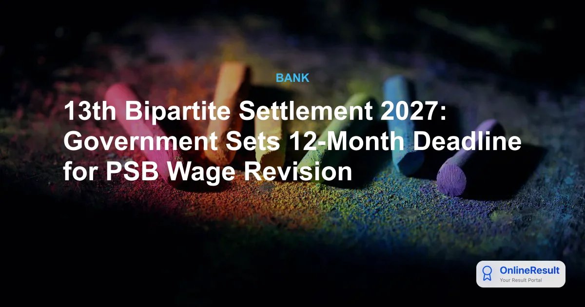 13th Bipartite Settlement: Ministry of Finance Mandates 12-Month Wage Negotiation Timeline
