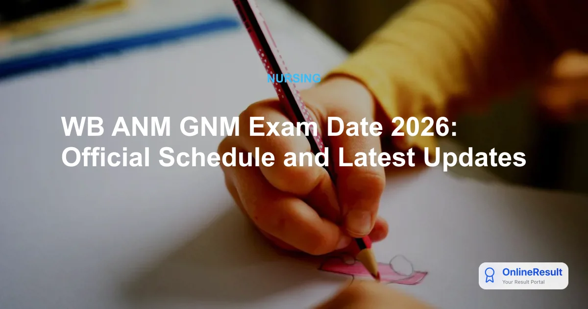 WB ANM GNM 2026 Exam Date, Pattern & Official Notification Guide