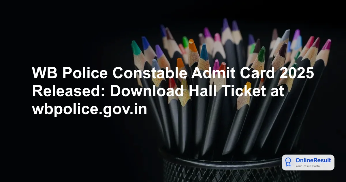 WB Police Constable Admit Card 2024-2025 Out: Download Hall Ticket
