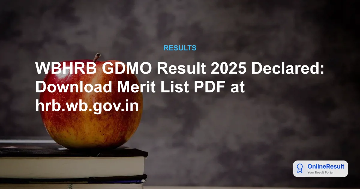 WBHRB GDMO Result 2025 Declared: Check Shortlisted Candidates & Interview List