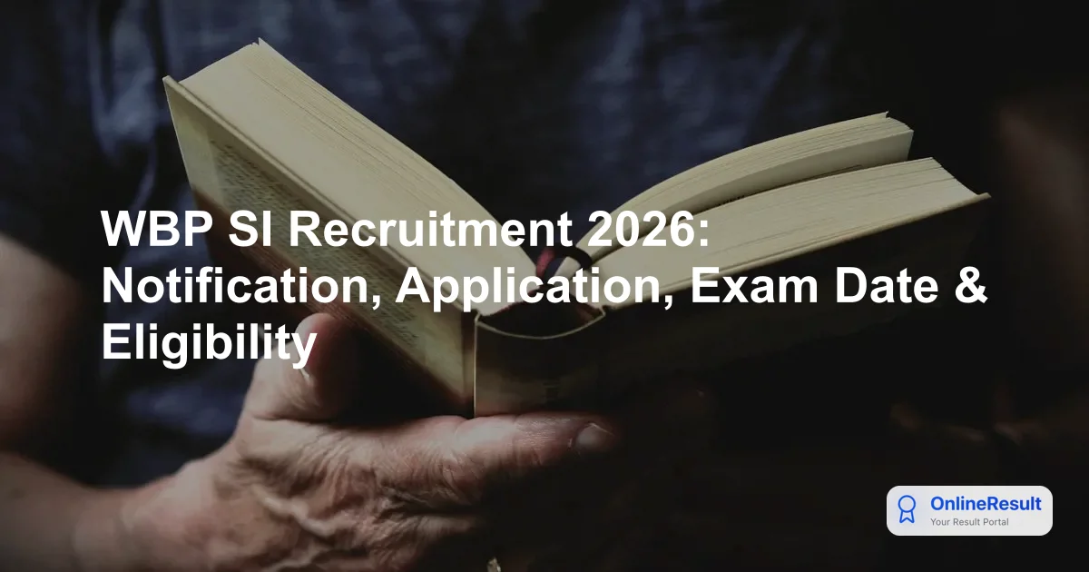 WB Police SI Recruitment 2026: Official Notification, Eligibility & Selection Process