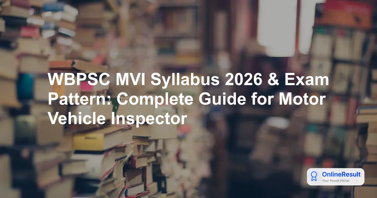 WBPSC Motor Vehicle Inspector Syllabus & Exam Pattern 2026: Official Guide