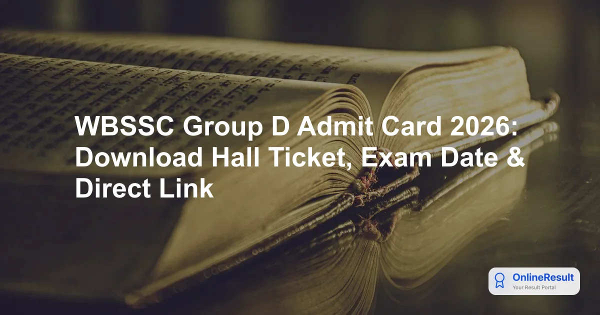 WBSSC Group D Admit Card 2026 Out - Download Hall Ticket Link