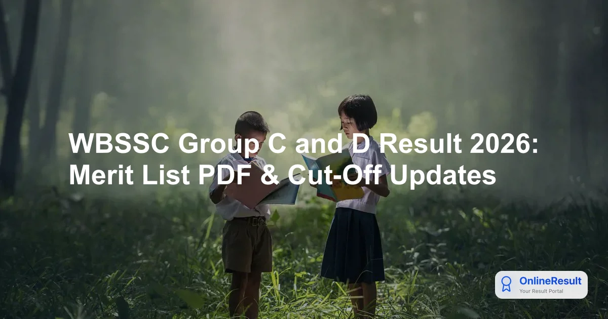 WBSSC Group C and D Result 2026: Check Release Date and Document Verification Process