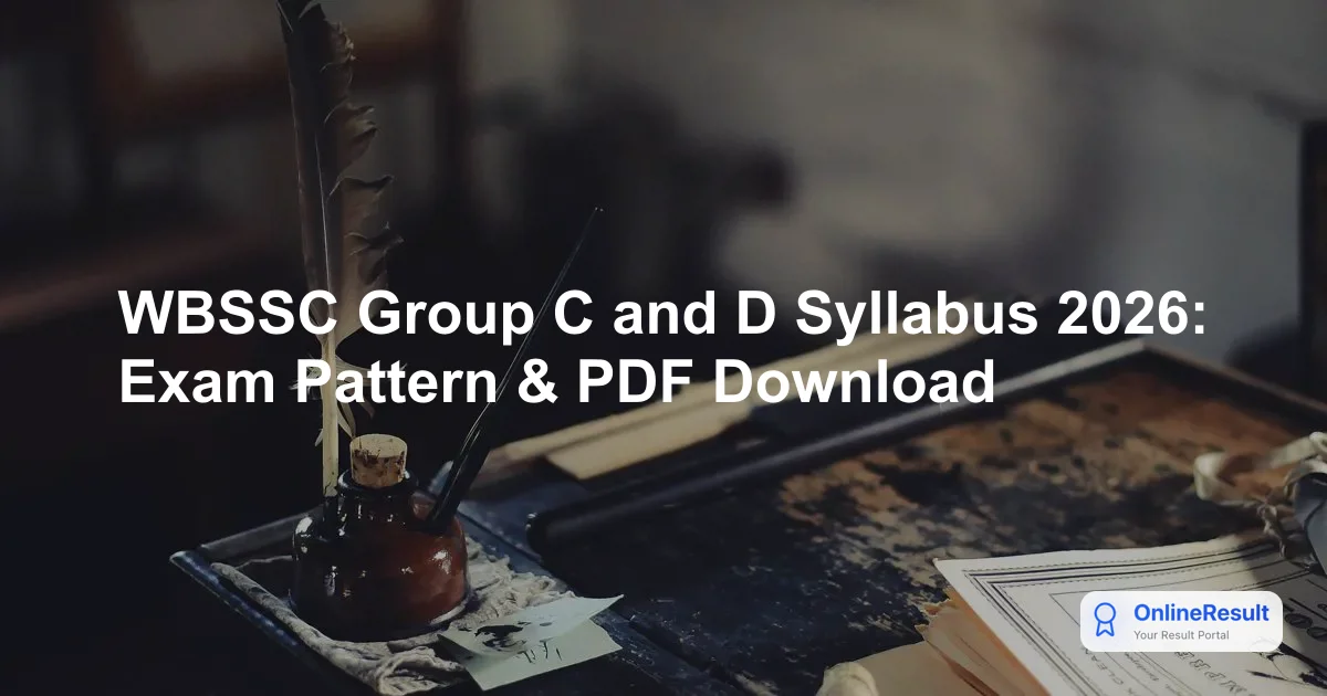 WBSSC Group C and D Recruitment 2026: Exam Pattern, Syllabus & Selection Process