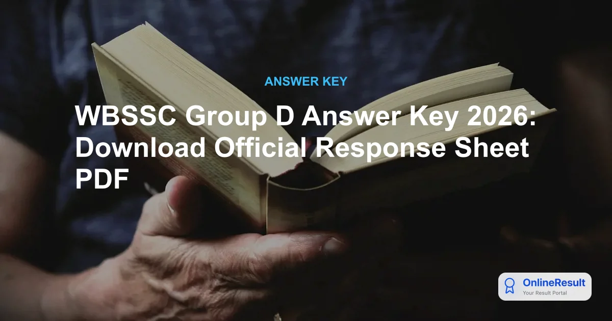 WBSSC Group D Answer Key 2026 Released: Download PDF & Score Calculation