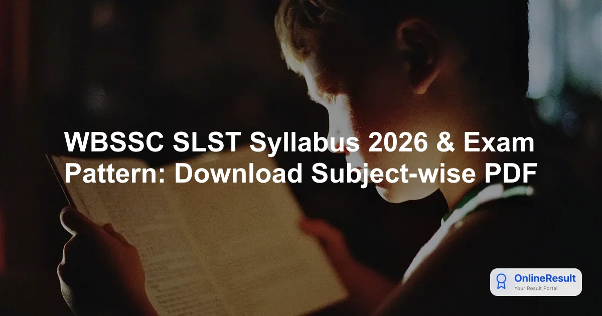 WBSSC SLST Exam 2026: Syllabus, Exam Pattern, Selection Process & PDFs