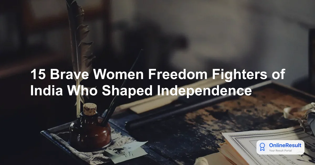 Prominent Women Freedom Fighters of India: Roles, Legacies & Contributions