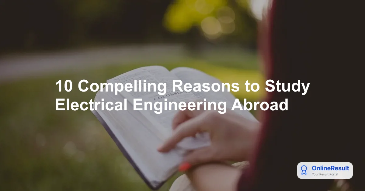 10 Compelling Reasons to Study Electrical Engineering Abroad