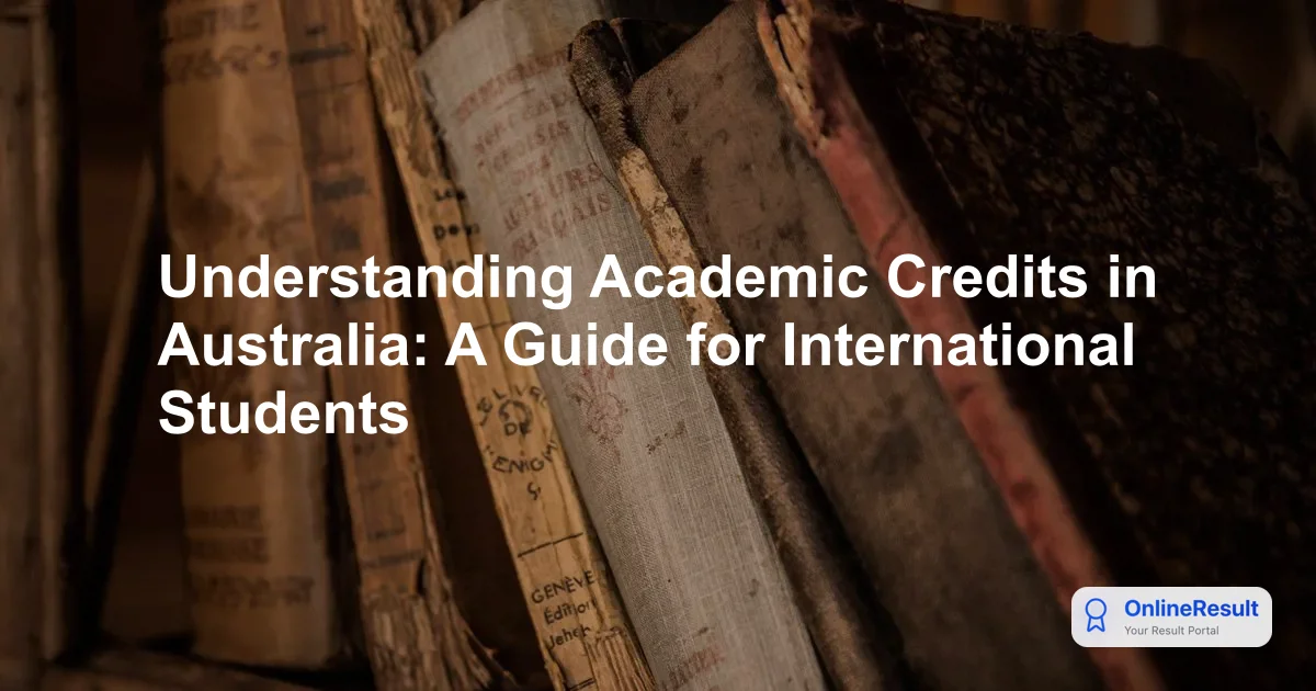 Understanding Academic Credits in Australia: A Guide for International Students
