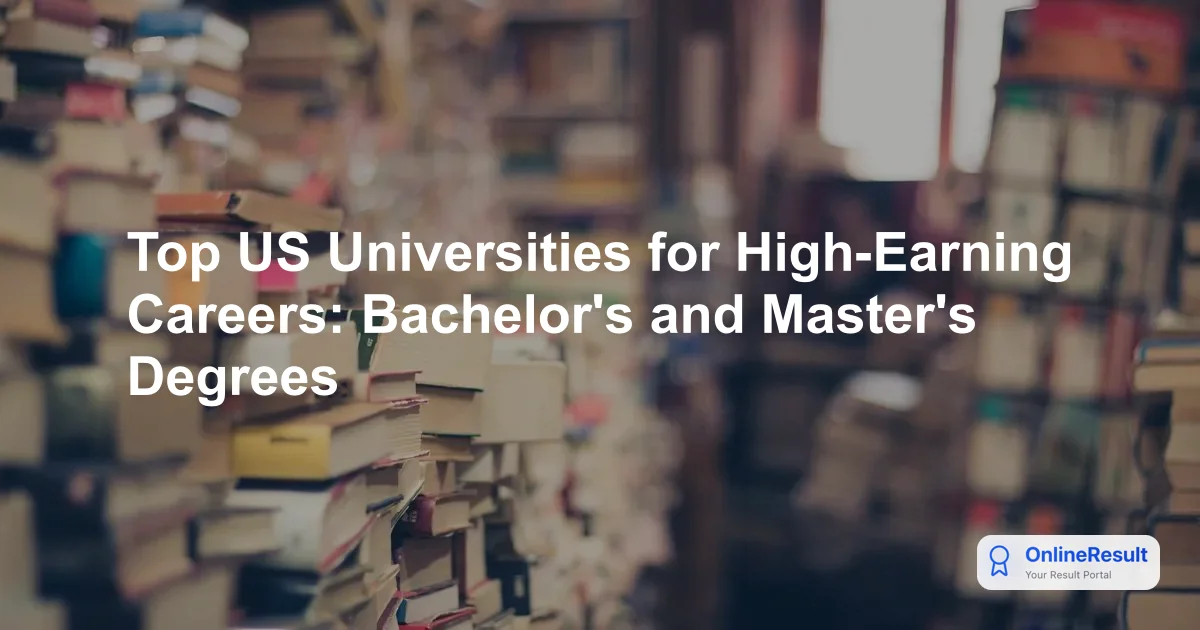 Top US Universities for High-Earning Careers: Bachelor's and Master's Degrees