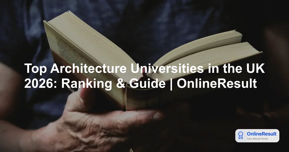 Top Architecture Universities in the UK 2026: Ranking & Guide | OnlineResult
