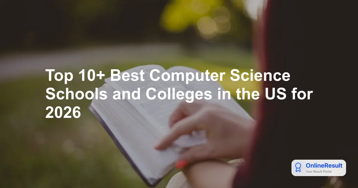 Top 10+ Best Computer Science Schools and Colleges in the US for 2026