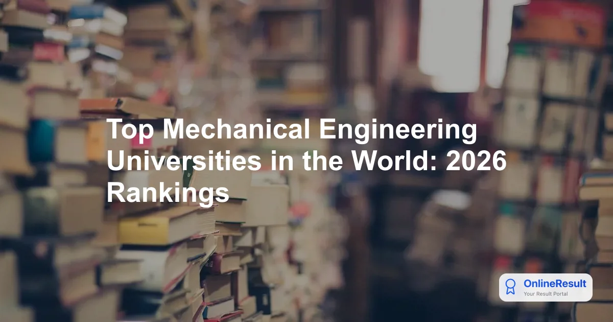 Top Mechanical Engineering Universities in the World: 2026 Rankings
