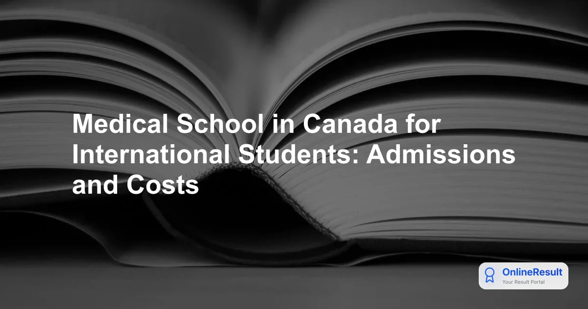 Medical School in Canada for International Students: Admissions and Costs
