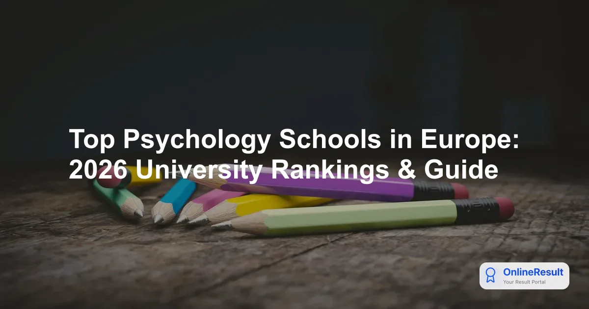 Top Psychology Schools in Europe: 2026 University Rankings & Guide