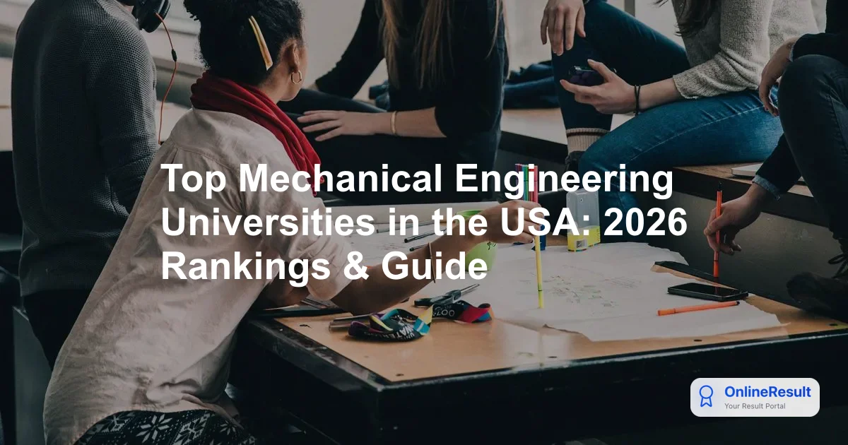Top Mechanical Engineering Universities in the USA: 2026 Rankings & Guide