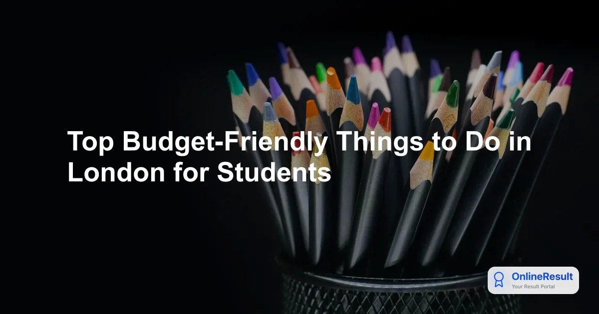 Top Budget-Friendly Things to Do in London for Students