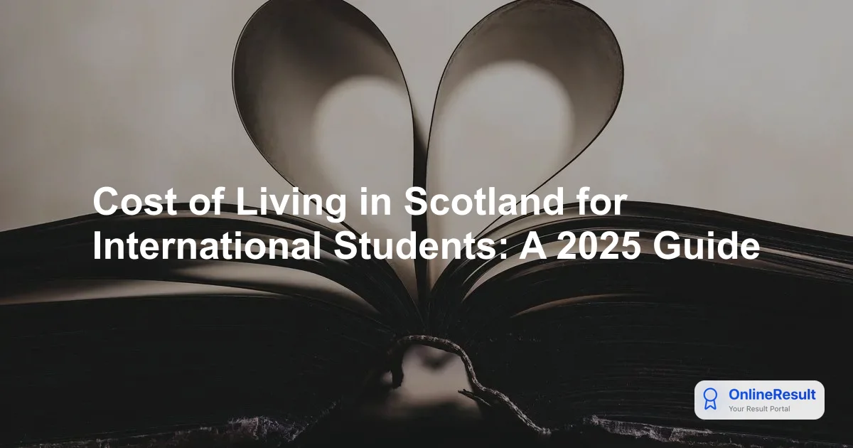 Cost of Living in Scotland for International Students: A 2025 Guide