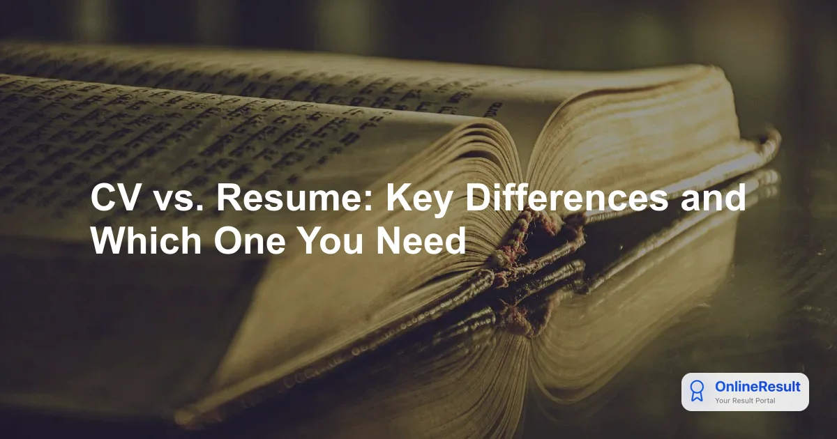 CV vs. Resume: Key Differences and Which One You Need