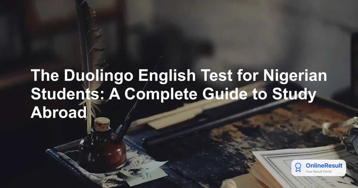 The Duolingo English Test for Nigerian Students: A Complete Guide to Study Abroad