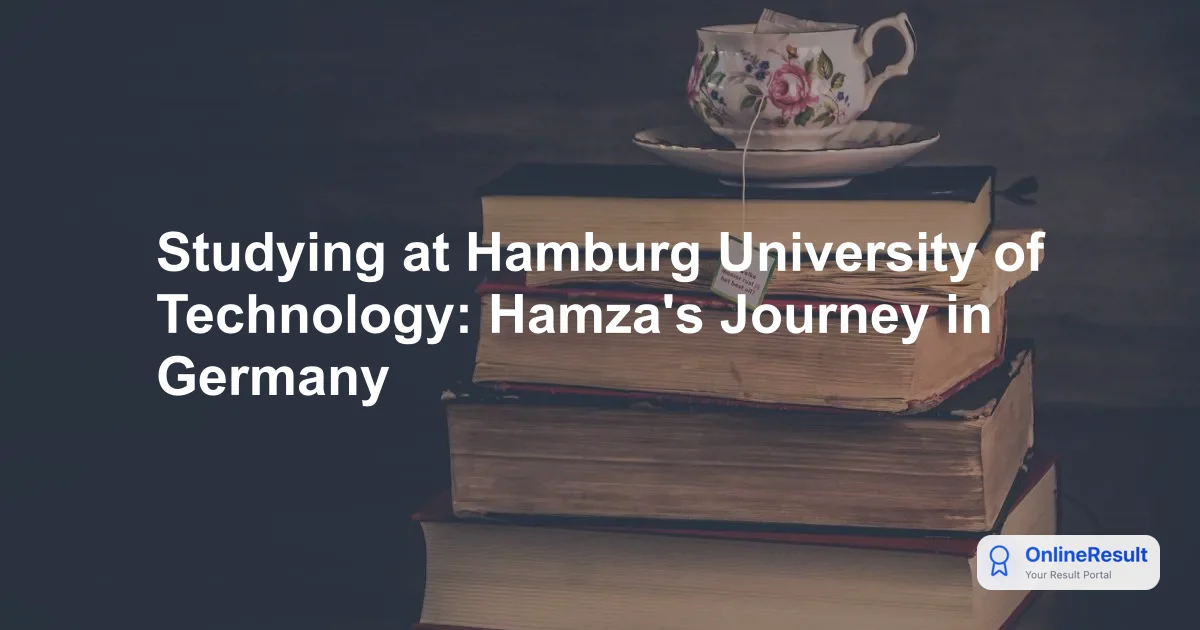 Studying at Hamburg University of Technology: Hamza's Journey in Germany