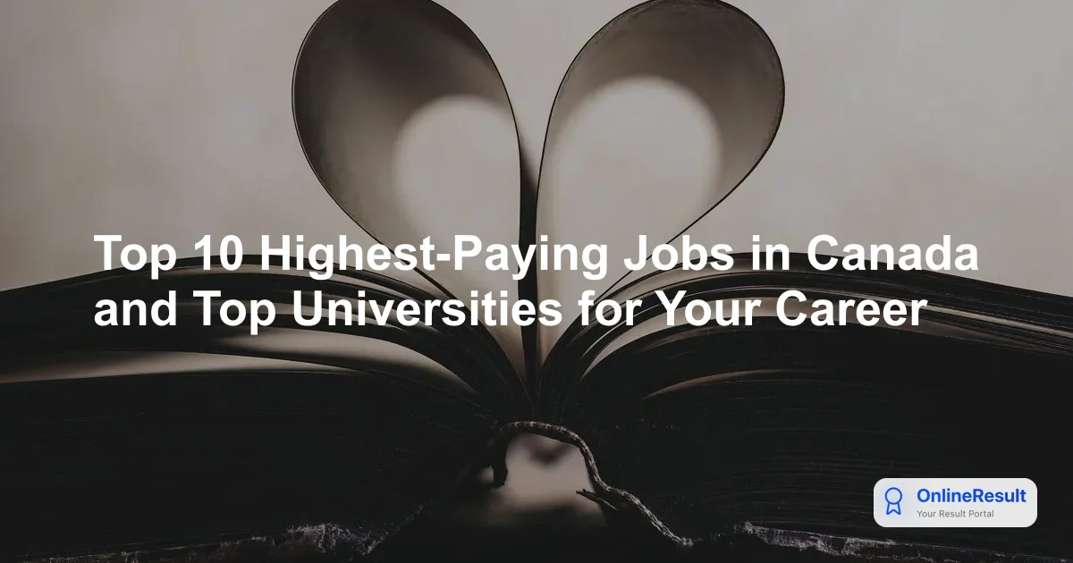 Top 10 Highest-Paying Jobs in Canada and Top Universities for Your Career