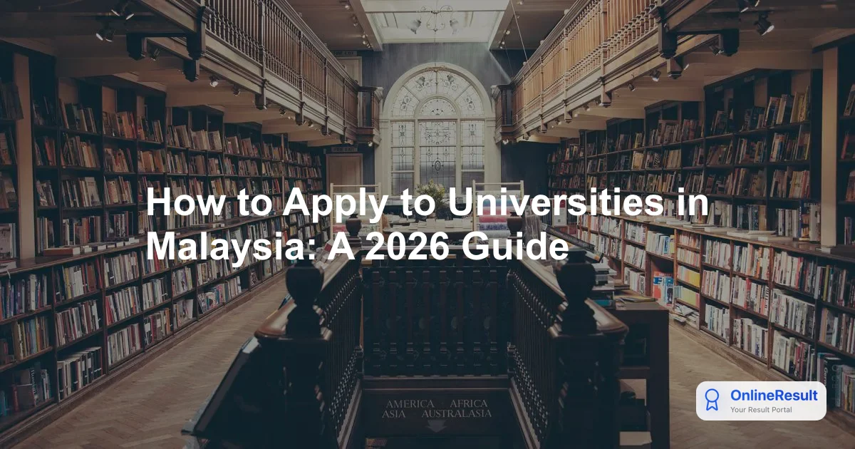 How to Apply to Universities in Malaysia: A 2026 Guide