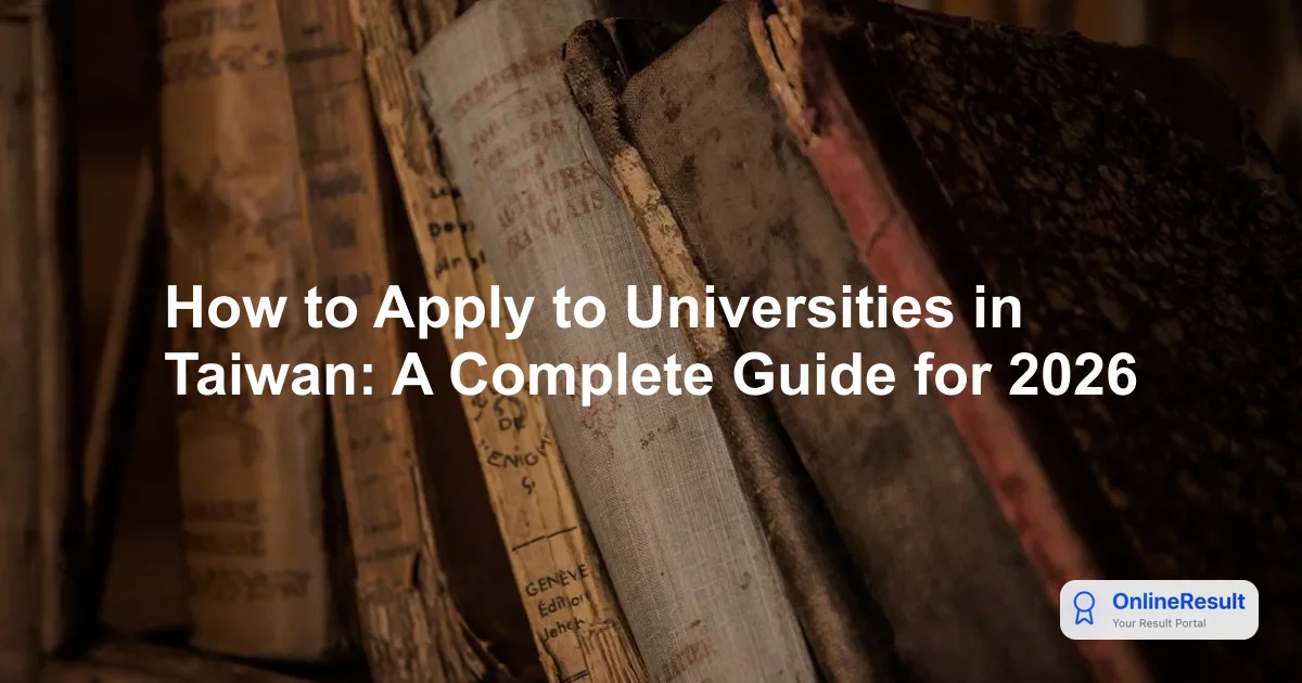 How to Apply to Universities in Taiwan: A Complete Guide for 2026