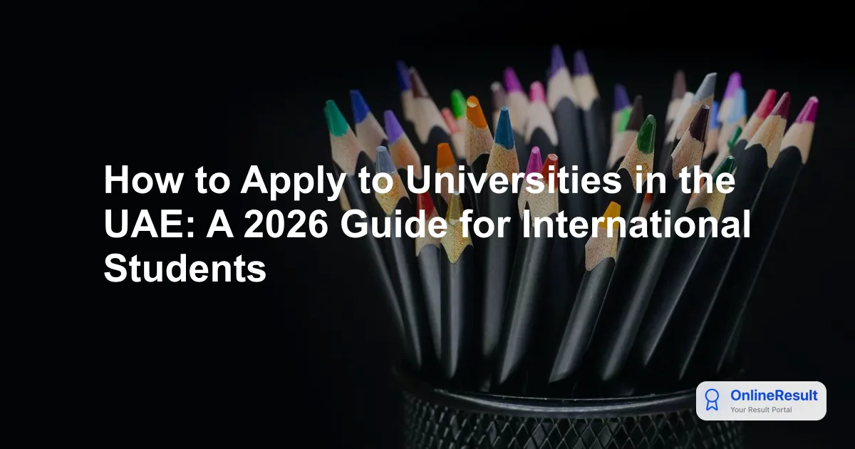 How to Apply to Universities in the UAE: A 2026 Guide for International Students