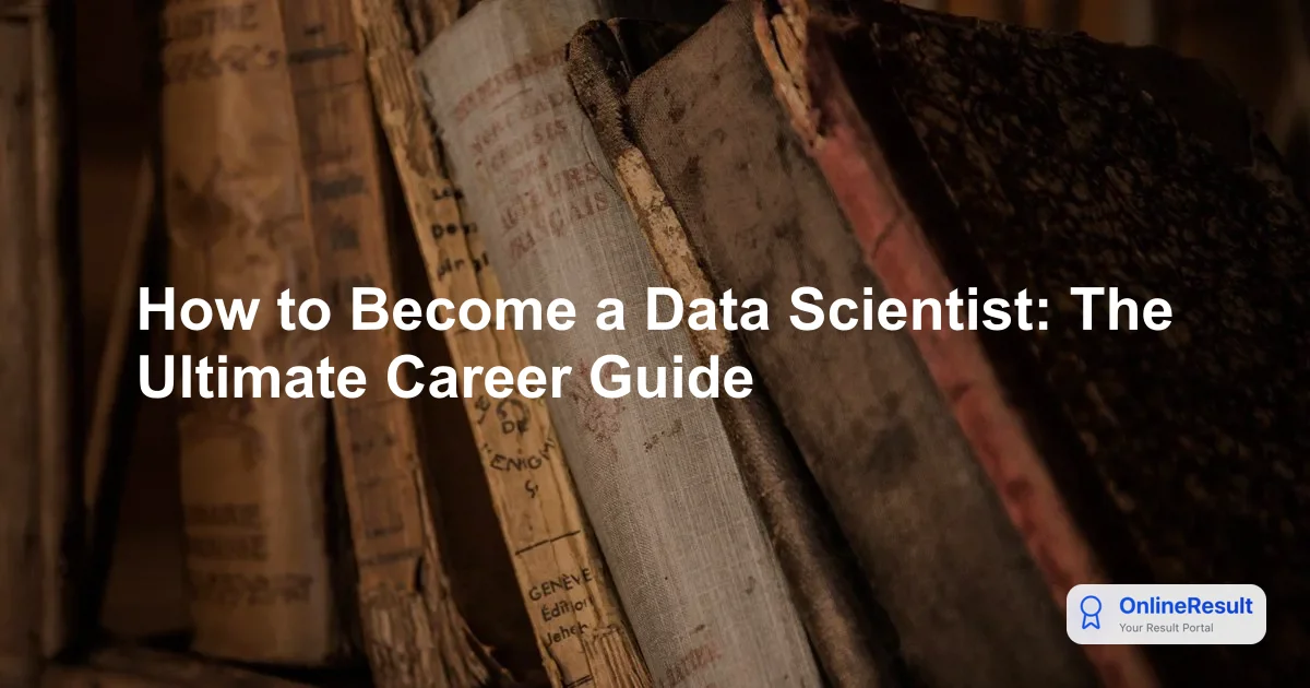 How to Become a Data Scientist: The Ultimate Career Guide
